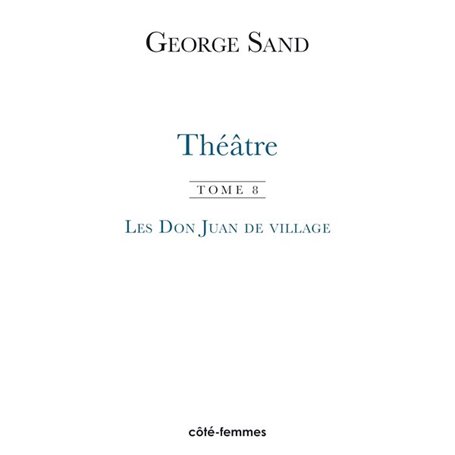 Théâtre. Tome 8. Les Don Juan de Colombine (1866)