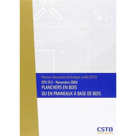 DTU 51.3 Planchers en bois ou en panneaux dérivés du bois