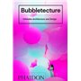 Bubbletecture
