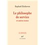 Le philosophe de service et autres textes