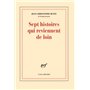 Sept histoires qui reviennent de loin
