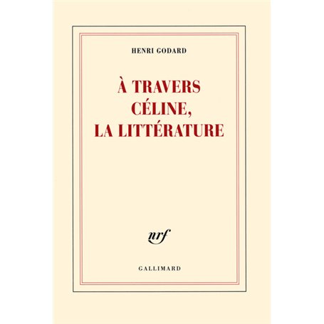 À travers Céline, la littérature