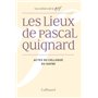 Les Lieux de Pascal Quignard