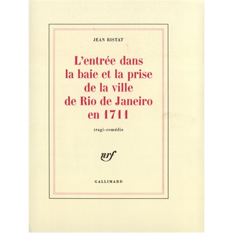 L'entrée dans la baie et la prise de la ville de Rio de Janeiro en 1711