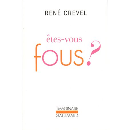 Êtes-vous fous ?