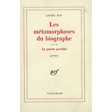 Les Métamorphoses du biographe / La Parole possible