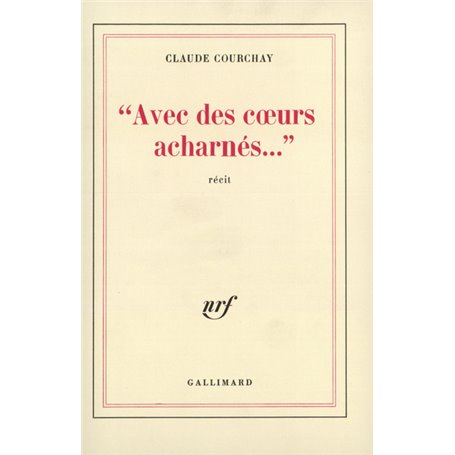 Avec des coeurs acharnés...