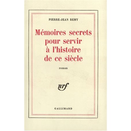 Mémoires secrets pour servir à l'histoire de ce siècle