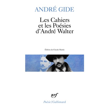 Les Cahiers et les Poésies d'André Walter