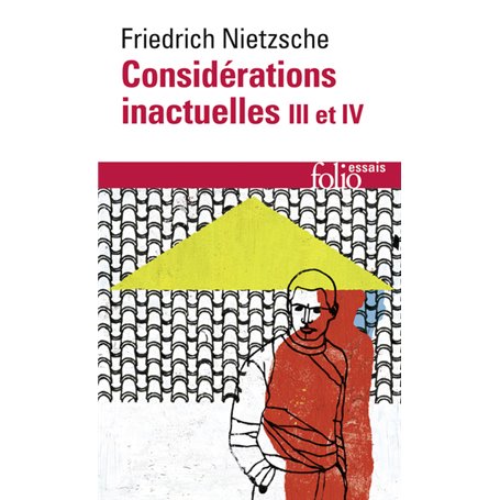 Considérations inactuelles III et IV