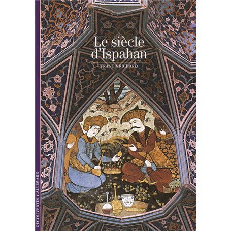 Le siècle d'Ispahan