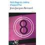 Petit éloge du cinéma d'aujourd'hui