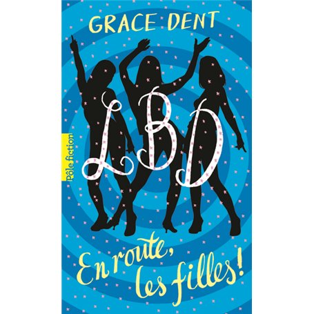 LBD : En route, les filles !