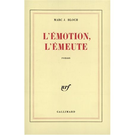 L'émotion, l'émeute