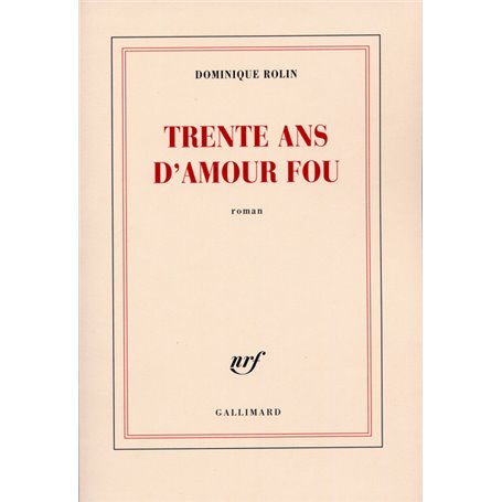 Trente ans d'amour fou