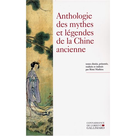 Anthologie des mythes et légendes de la Chine ancienne