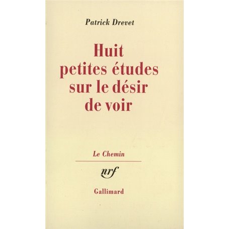 Huit petites études sur le désir de voir