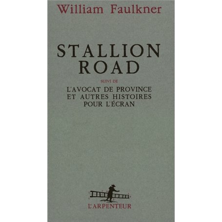 Stallion Road / L'Avocat de province et autres histoires pour l'écran