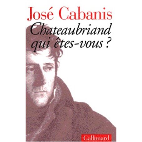 Chateaubriand, qui êtes-vous ?