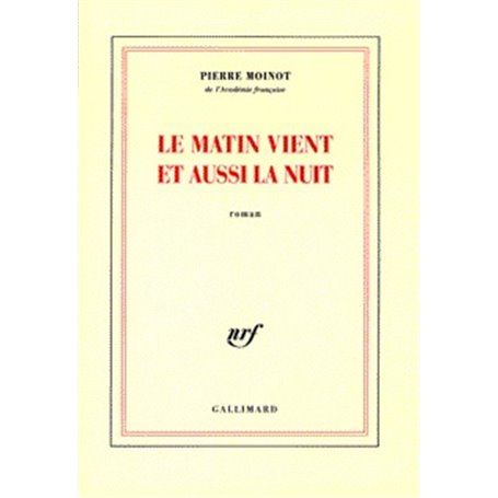 Le Matin vient et aussi la nuit