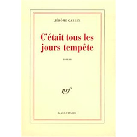 C'était tous les jours tempête