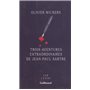 Trois aventures extraordinaires de Jean-Paul Sartre