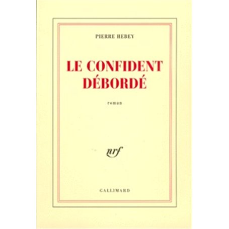 Le Confident débordé