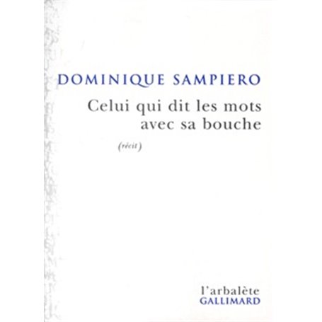 Celui qui dit les mots avec sa bouche