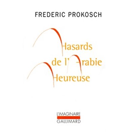 Hasards de l'Arabie heureuse