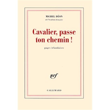 Cavalier, passe ton chemin !