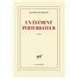 Un élément perturbateur