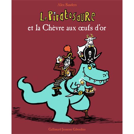 Le Piratosaure et la Chèvre aux oeufs d'or