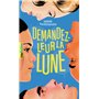 Demandez-leur la lune