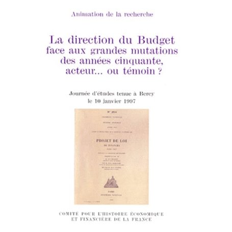 LA DIRECTION DU BUDGET FACE AUX GRANDES MUTATIONS DES ANNÉES CINQUANTE, ACTEUR..