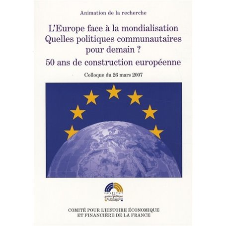 L'EUROPE FACE À LA MONDIALISATION. QUELLES POLITIQUES COMMUNAUTAIRES POUR DEMAIN