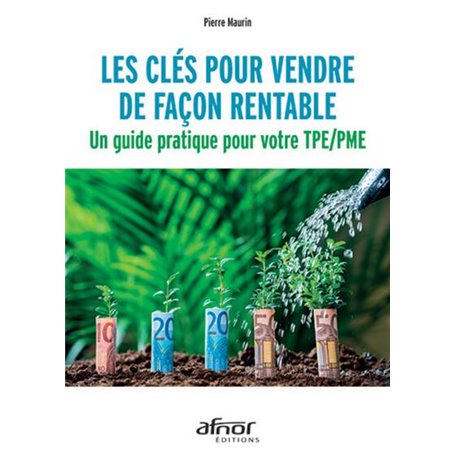 Les clés pour vendre de façon rentable