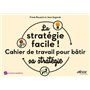 La stratégie facile !