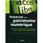 Préserver son patrimoine numérique