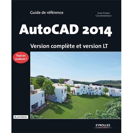 AUTOCAD 2014. VERSION COMPLETE ET VERSION LT