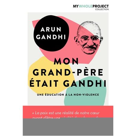 Mon grand-père était Gandhi