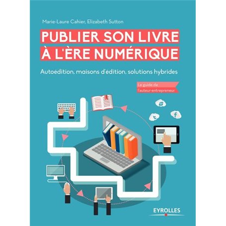 Publier son livre à l'ère numérique