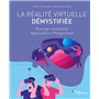 La réalité virtuelle démystifiée