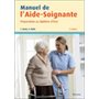MANUEL DE L'AIDE-SOIGNANTE, 2E ED.