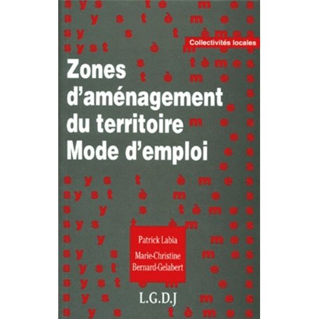 ZONES D'AMÉNAGEMENT DU TERRITOIRE. MODE D'EMPLOI