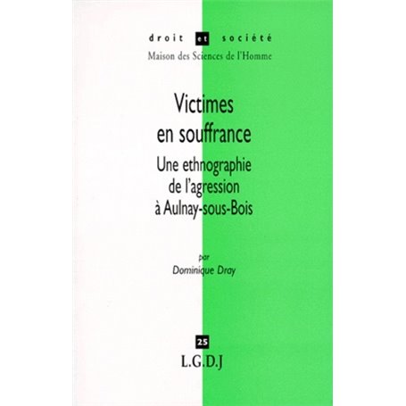 victimes en souffrance. une ethnologie de l'agression à aulnay-sous-bois