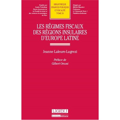 LES RÉGIMES FISCAUX DES RÉGIONS INSULAIRES D'EUROPE LATINE