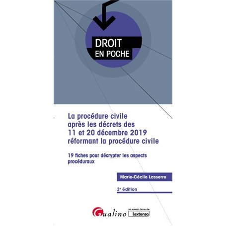 La procédure civile après les décrets des 11 et 20 décembre 2019 réformant la procédure civile