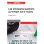 Les principales questions sur l'impôt sur le revenu