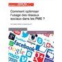 Comment optimiser l'usage des réseaux sociaux dans les PME