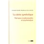 LA DETTE SYMBOLIQUE. THERAPIES TRADITIONNELLES ET PSYCHANALYSE